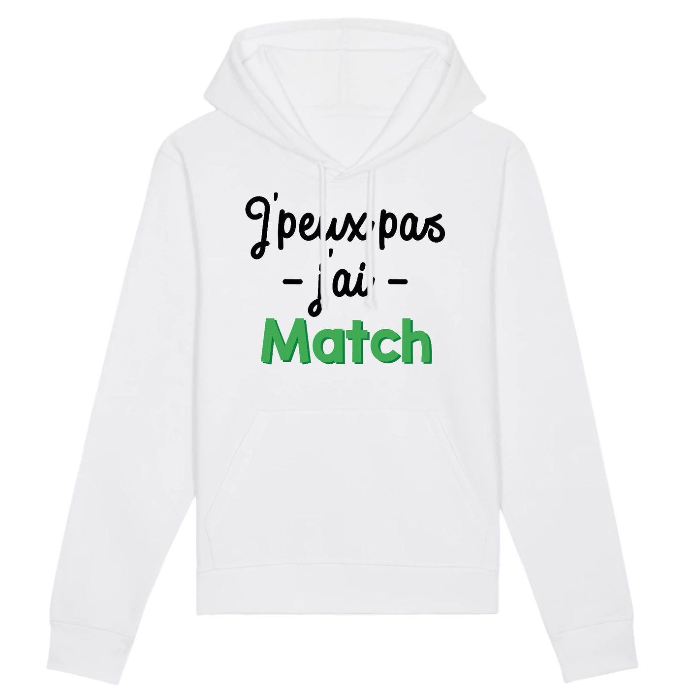 Sweat Capuche Adulte J'peux pas j'ai match 