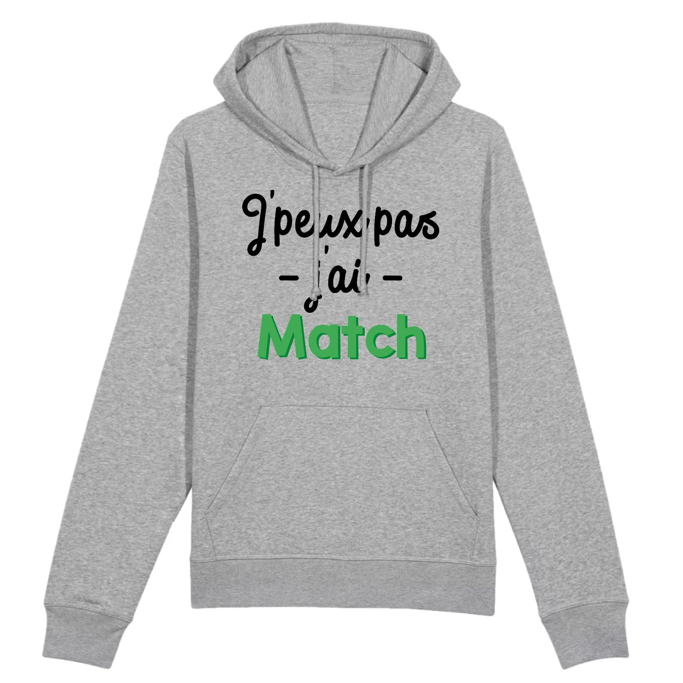 Sweat Capuche Adulte J'peux pas j'ai match 