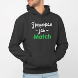 Sweat Capuche Adulte J'peux pas j'ai match Noir