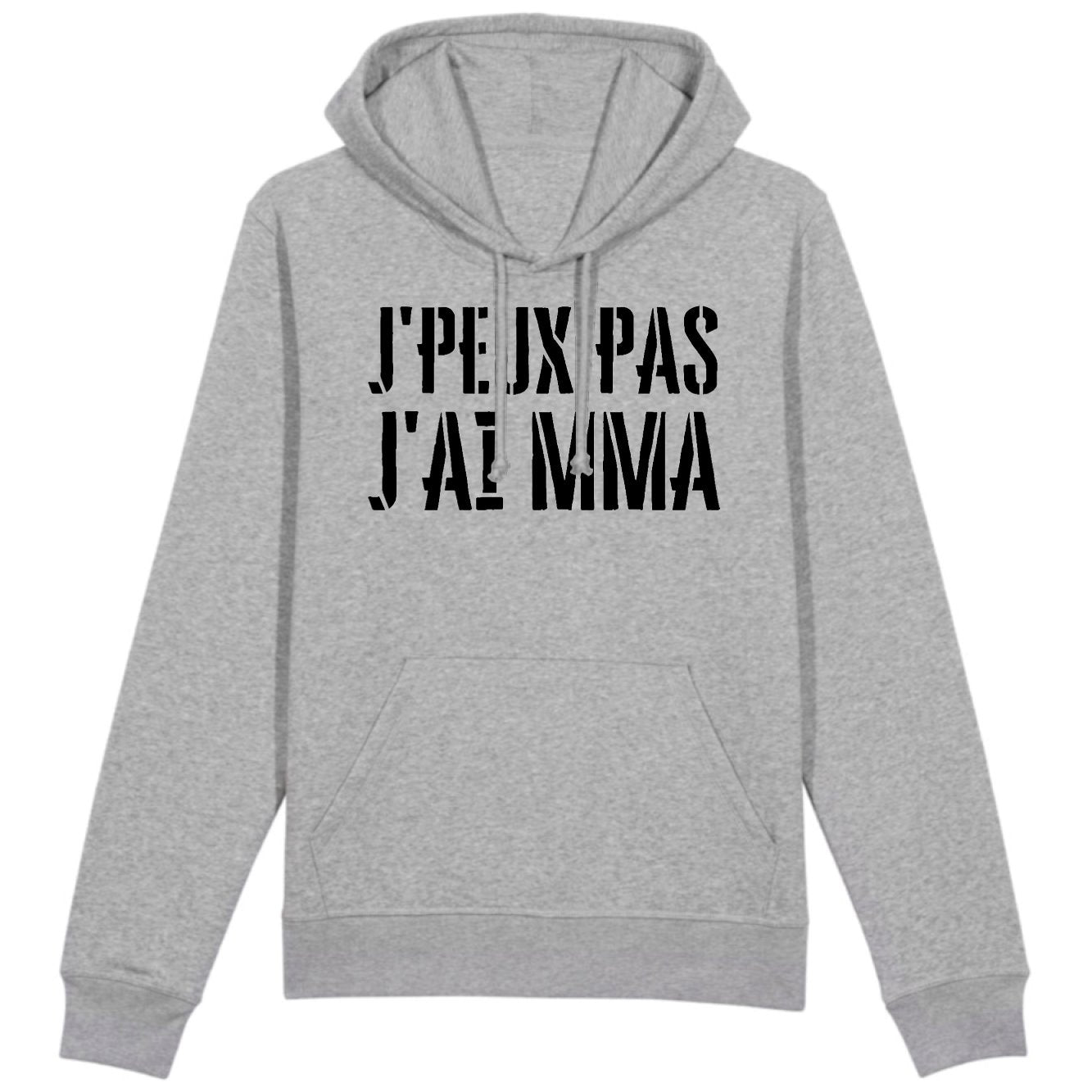 Sweat Capuche Adulte J'peux pas j'ai MMA 