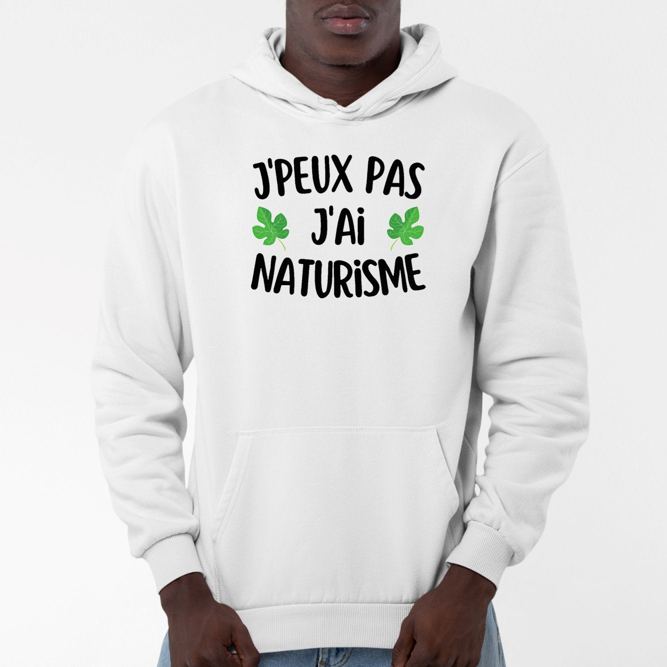 Sweat Capuche Adulte J'peux pas j'ai naturisme Blanc