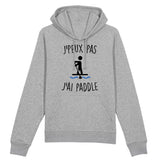 Sweat Capuche Adulte J'peux pas j'ai paddle 