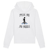 Sweat Capuche Adulte J'peux pas j'ai paddle 