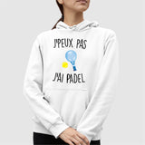 Sweat Capuche Adulte J'peux pas j'ai padel Blanc