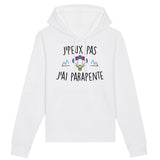 Sweat Capuche Adulte J'peux pas j'ai parapente 