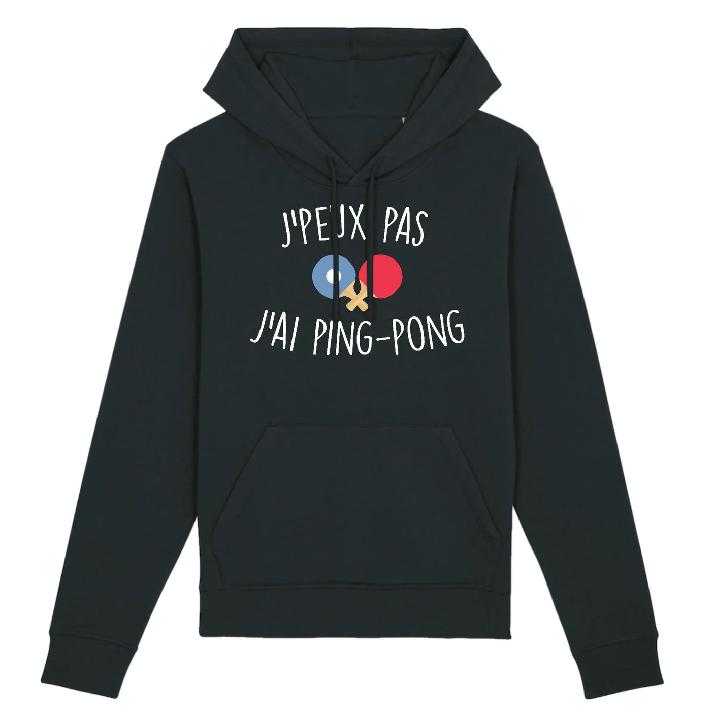 Sweat Capuche Adulte J'peux pas j'ai ping-pong 