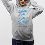 Sweat Capuche Adulte J'peux pas j'ai piscine Gris