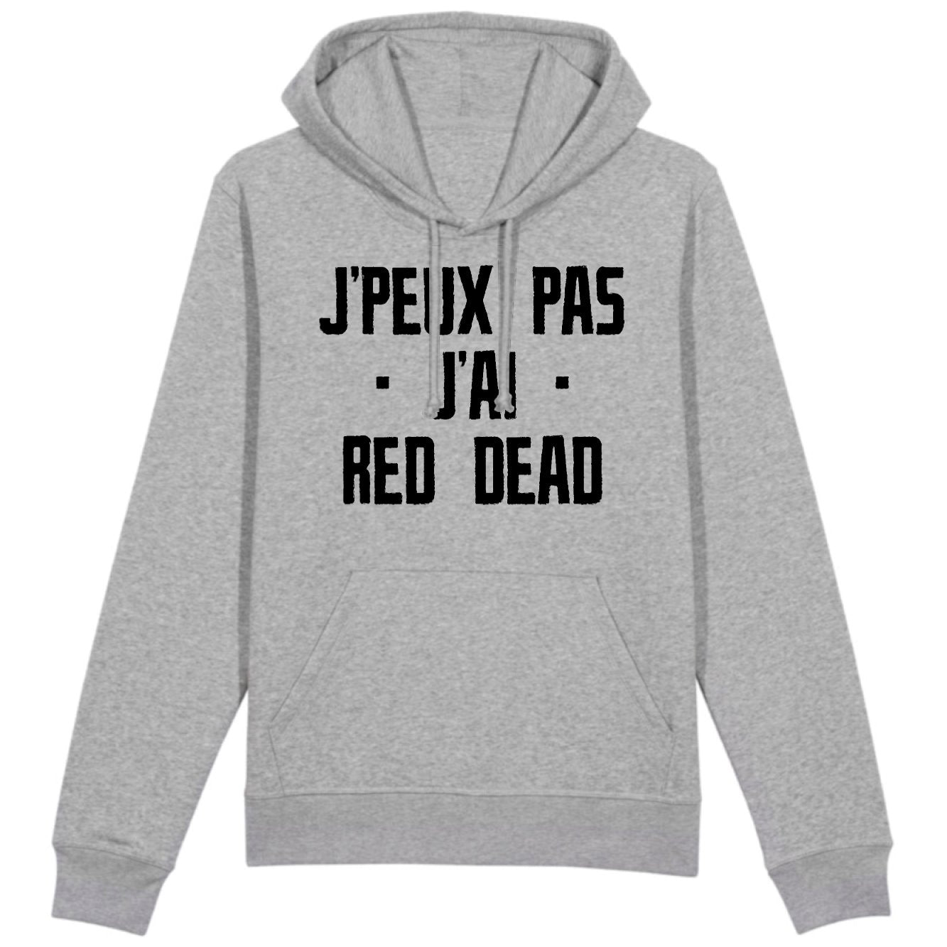 Sweat Capuche Adulte J'peux pas j'ai red dead 