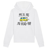 Sweat Capuche Adulte J'peux pas j'ai road-trip 