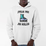 Sweat Capuche Adulte J'peux pas j'ai roller Blanc