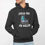 Sweat Capuche Adulte J'peux pas j'ai roller Noir