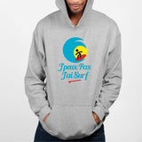 Sweat Capuche Adulte J'peux pas j'ai surf Gris