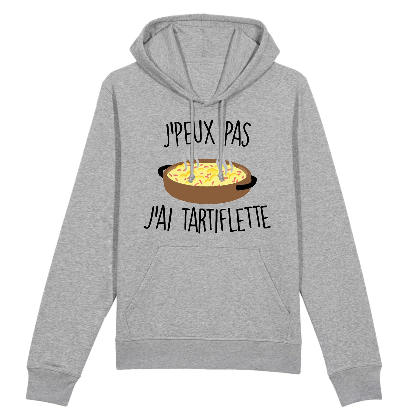 Sweat Capuche Adulte J'peux pas j'ai tartiflette 