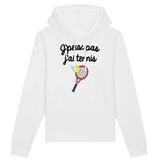 Sweat Capuche Adulte J'peux pas j'ai tennis 