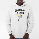 Sweat Capuche Adulte J'peux pas j'ai tennis Blanc