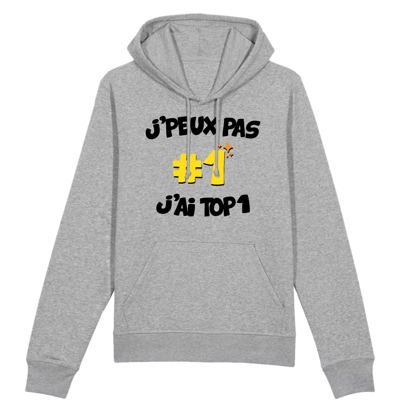 Sweat Capuche Adulte J'peux pas j'ai TOP1 