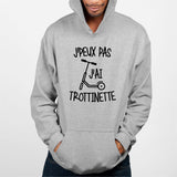 Sweat Capuche Adulte J'peux pas j'ai trottinette Gris