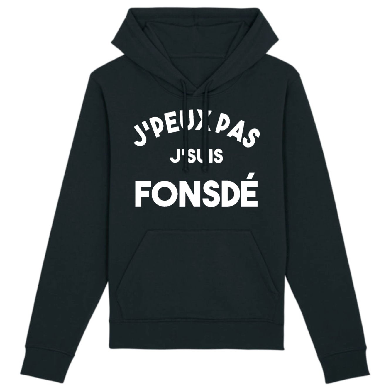 Sweat Capuche Adulte J'peux pas j'suis fonsdé 