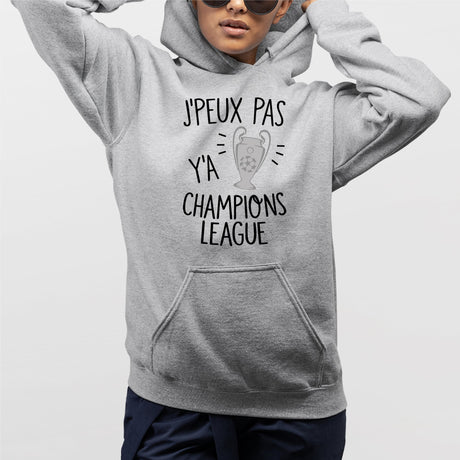 Sweat Capuche Adulte J'peux pas y'a champions league Gris