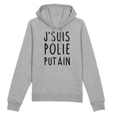 Sweat Capuche Adulte J'suis polie putain 