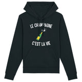 Sweat Capuche Adulte Le champagne c'est la vie 