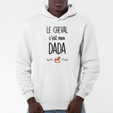 Sweat Capuche Adulte Le cheval c'est mon dada Blanc