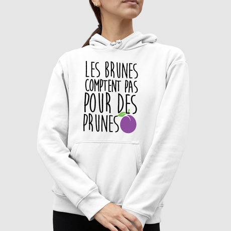 Sweat Capuche Adulte Les brunes comptent pas pour des prunes Blanc