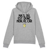 Sweat Capuche Adulte Mais, où, est, donc, mon, ri, car 