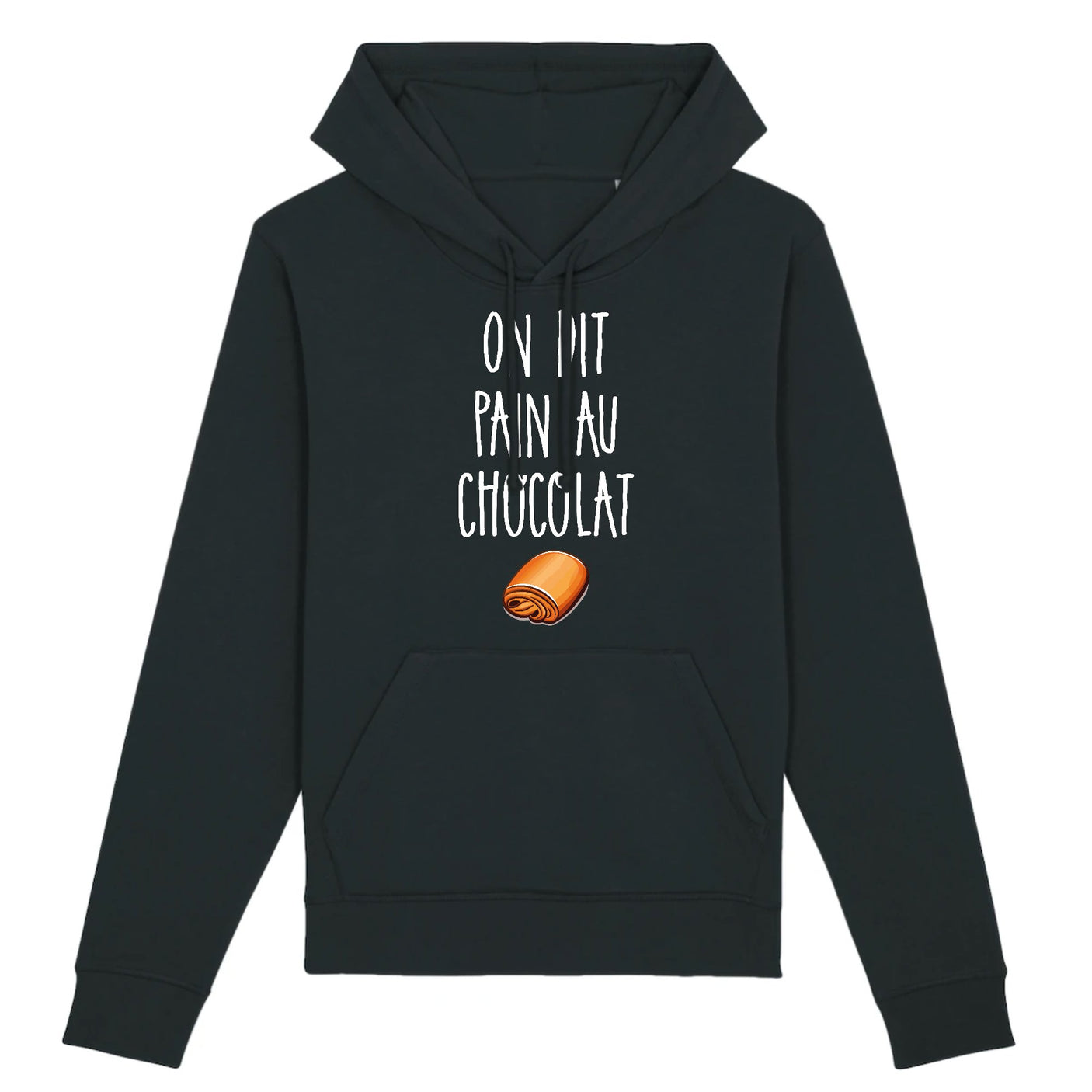 Sweat Capuche Adulte On dit pain au chocolat 