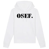 Sweat Capuche Adulte OSEF On s'en fout 