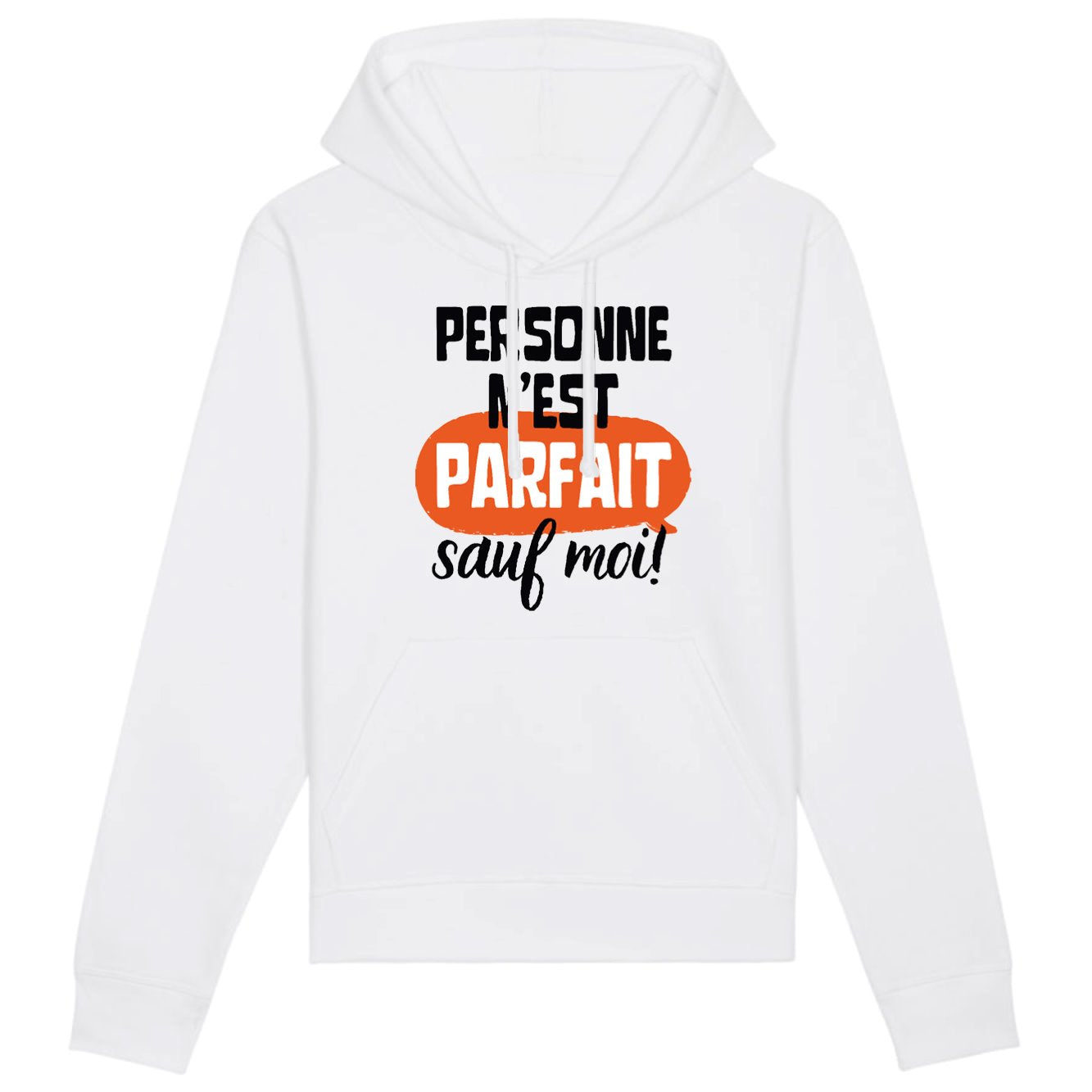 Sweat Capuche Adulte Personne n'est parfait 