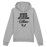 Sweat Capuche Adulte Quand je bois je deviens Céline 