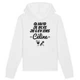 Sweat Capuche Adulte Quand je bois je deviens Céline 