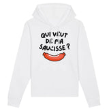 Sweat Capuche Adulte Qui veut de ma saucisse 