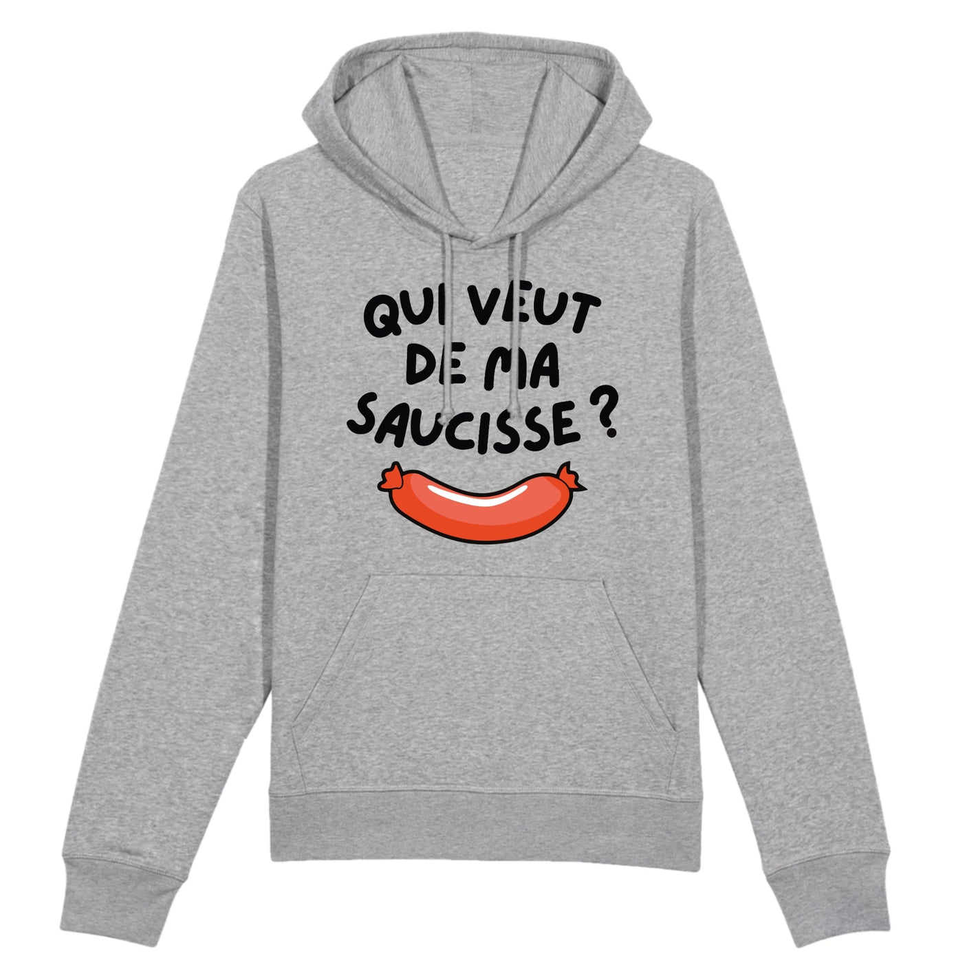 Sweat Capuche Adulte Qui veut de ma saucisse 