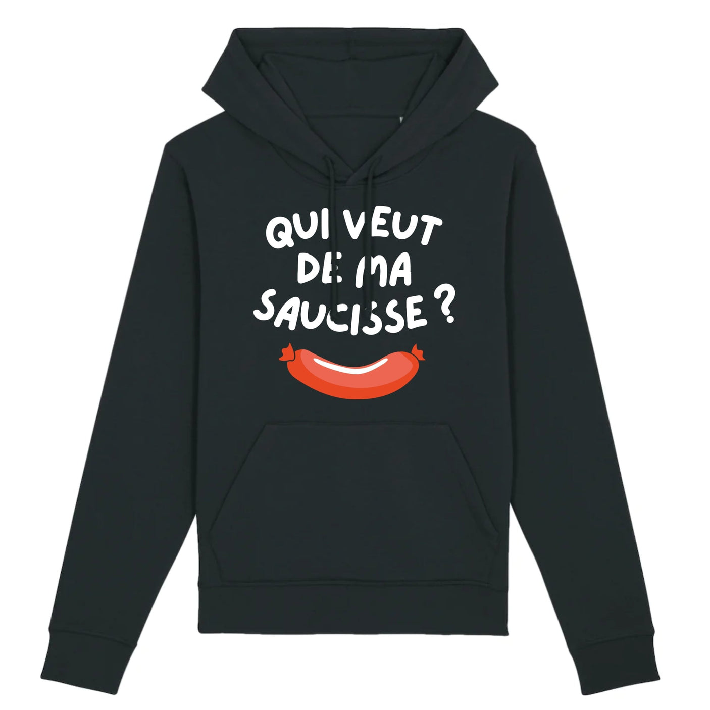 Sweat Capuche Adulte Qui veut de ma saucisse 