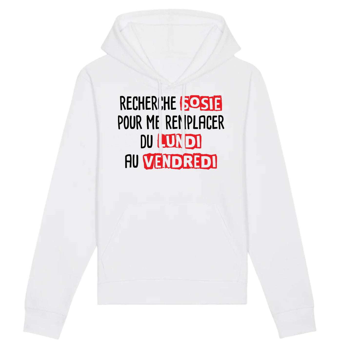 Sweat Capuche Adulte Recherche sosie du lundi au vendredi 