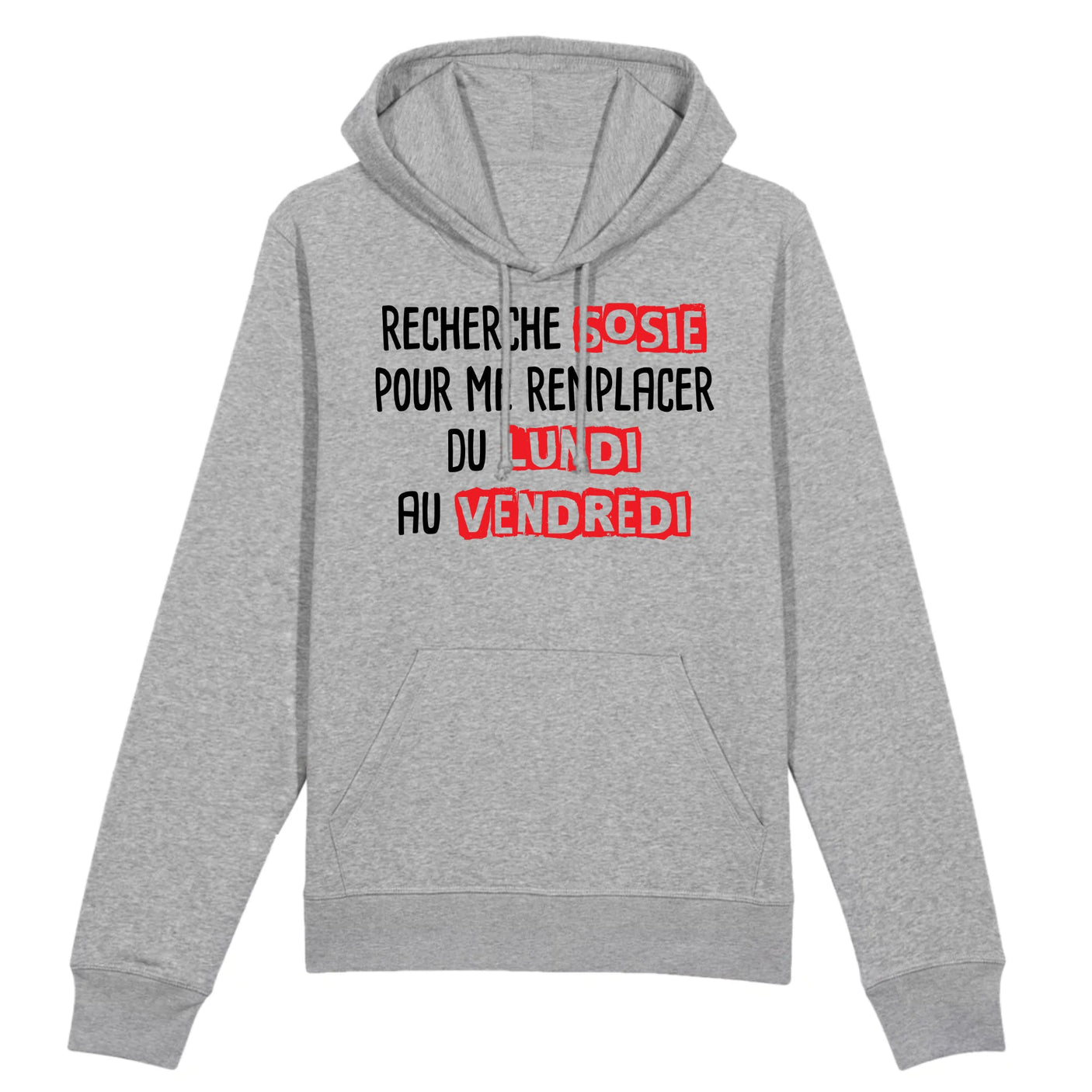 Sweat Capuche Adulte Recherche sosie du lundi au vendredi 