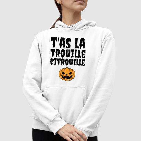 Sweat Capuche Adulte T'as la trouille citrouille Blanc