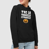 Sweat Capuche Adulte T'as la trouille citrouille Noir