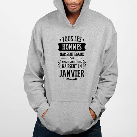 Sweat Capuche Adulte Tous les hommes naissent égaux les meilleurs en janvier Gris