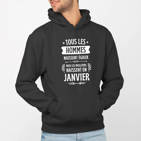 Sweat Capuche Adulte Tous les hommes naissent égaux les meilleurs en janvier Noir