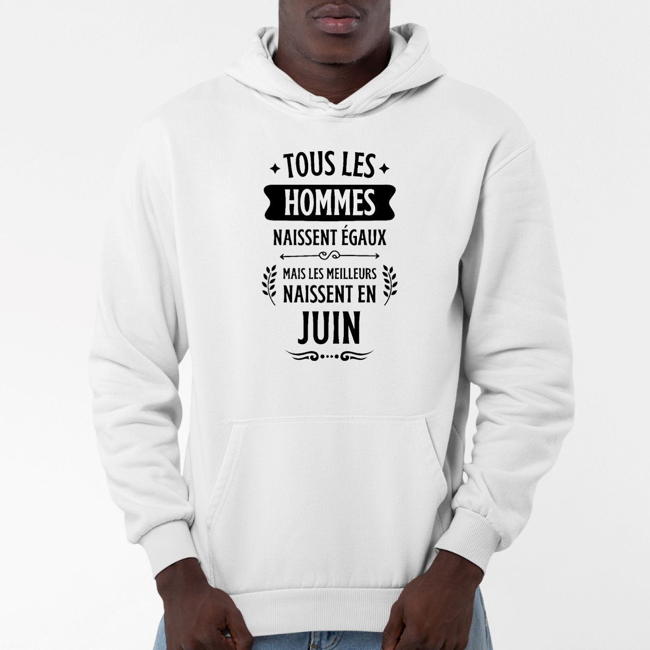 Sweat Capuche Adulte Tous les hommes naissent égaux les meilleurs en juin Blanc