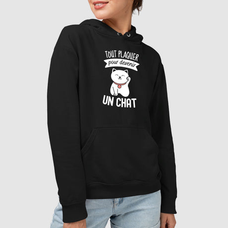 Sweat Capuche Adulte Tout plaquer pour devenir un chat Noir