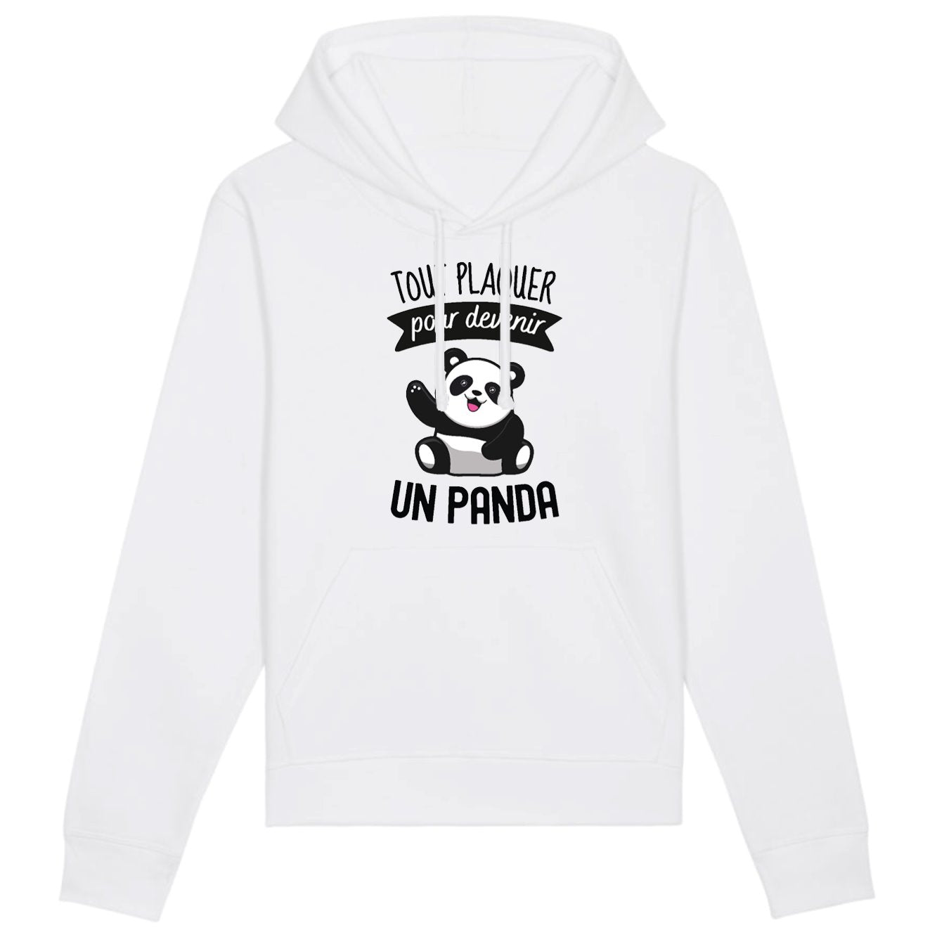 Sweat Capuche Adulte Tout plaquer pour devenir un panda 