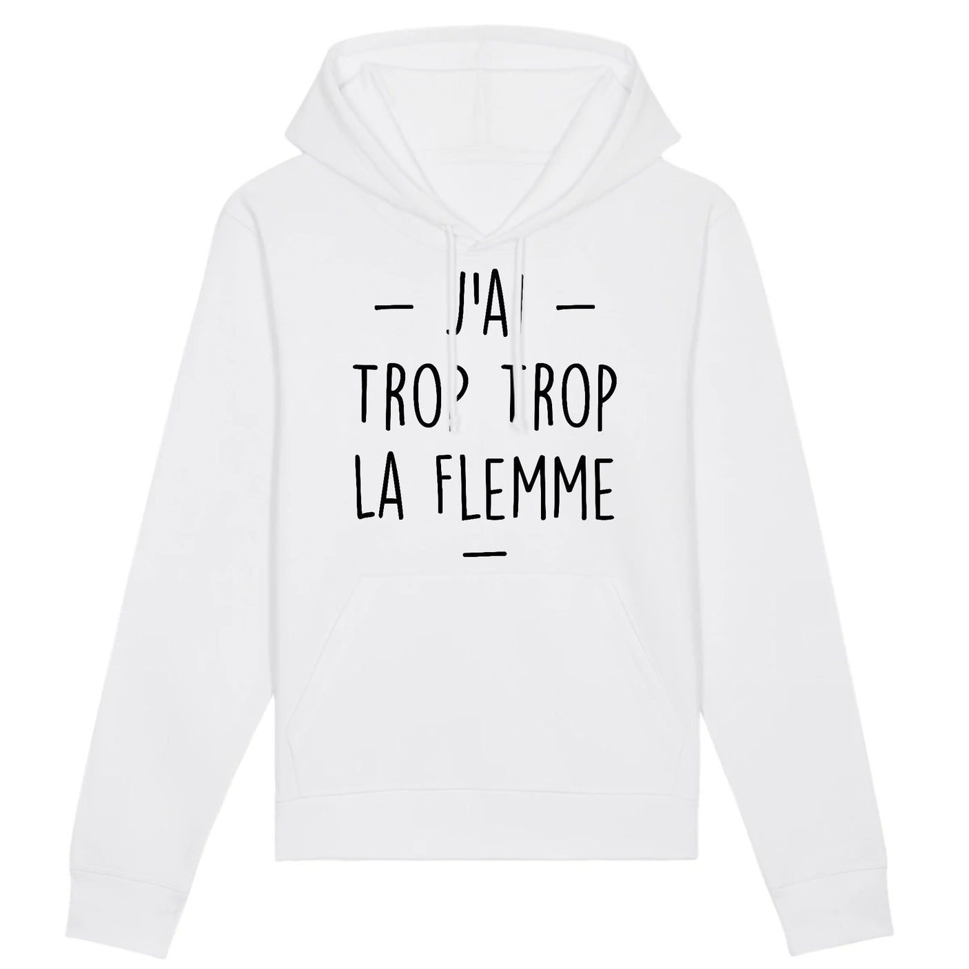 Sweat Capuche Adulte Trop la flemme 