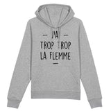 Sweat Capuche Adulte Trop la flemme 