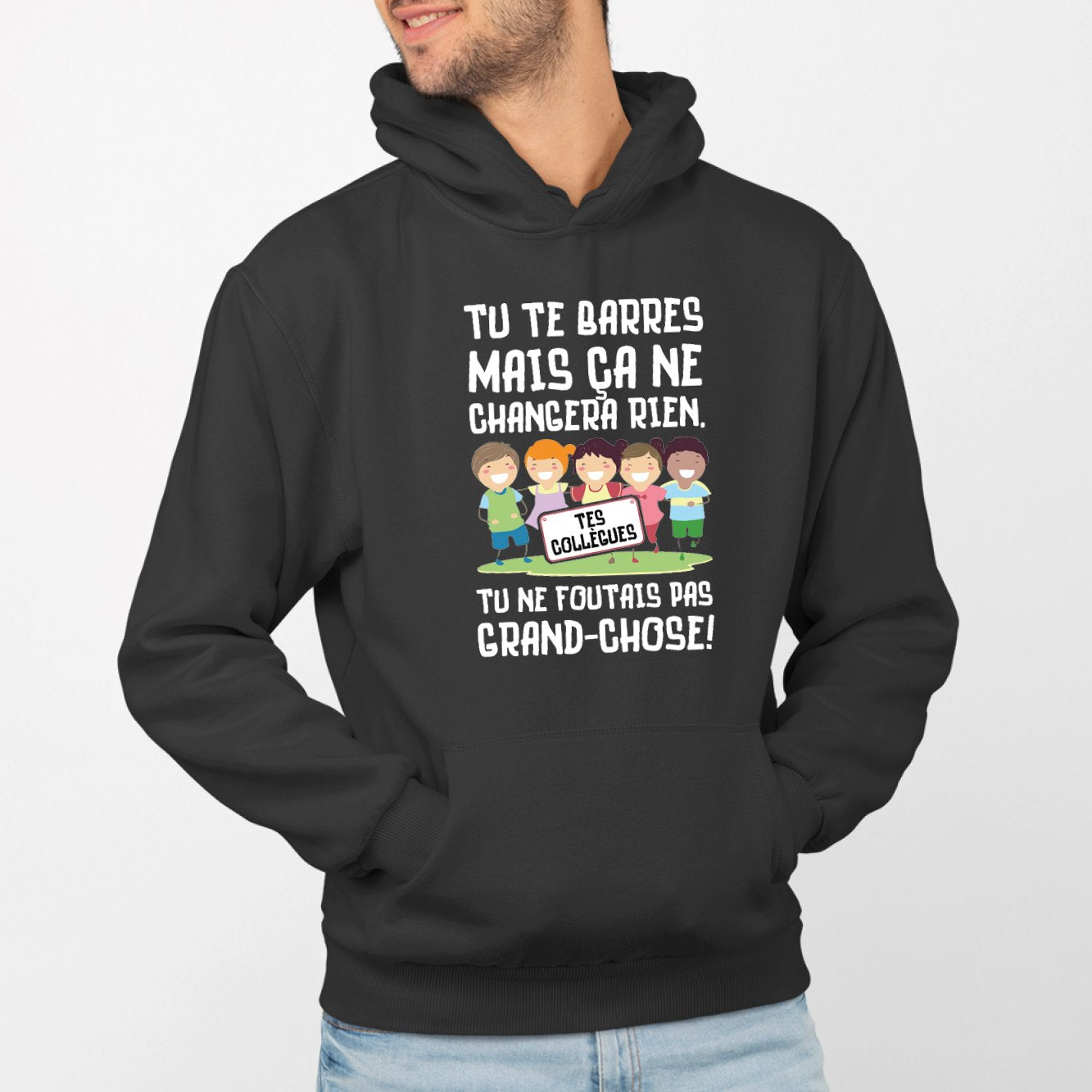 Sweat Capuche Adulte Tu te barres mais ça ne changera rien Noir