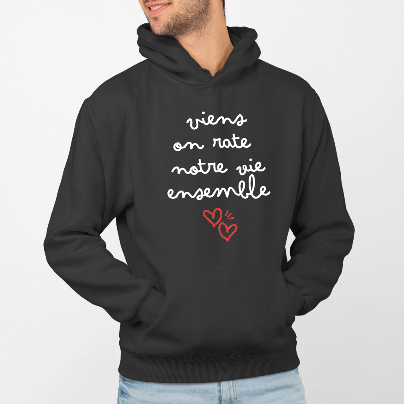 Sweat Capuche Adulte Viens on rate notre vie ensemble Noir