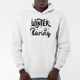 Sweat Capuche Adulte Winter is boring Blanc